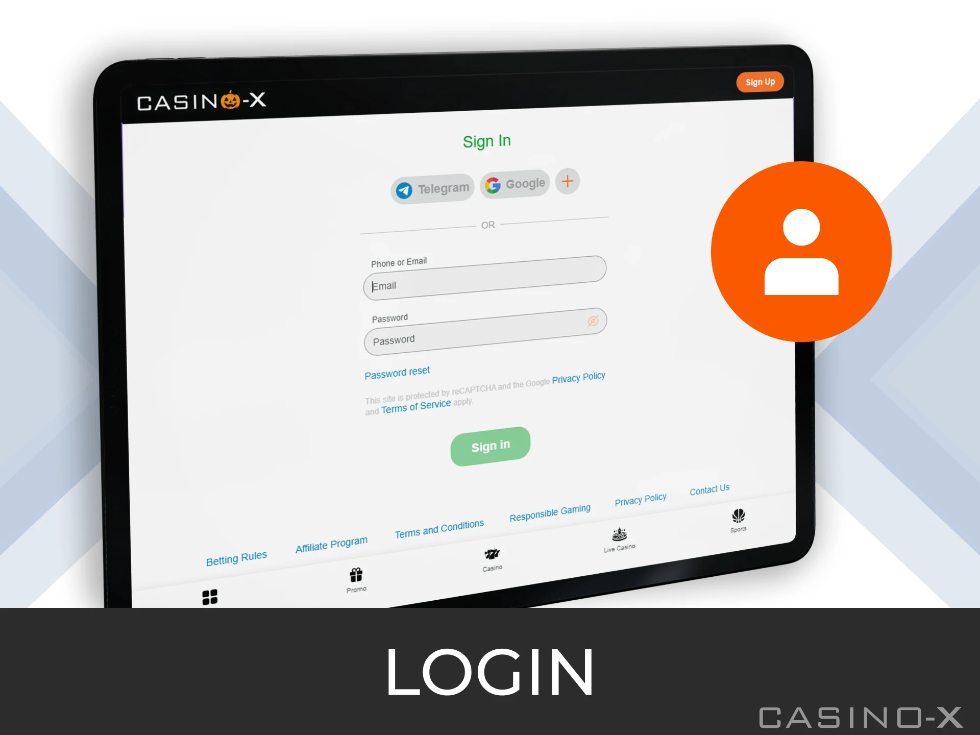 Login into Casino-X website if you already have an account.
